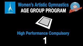 Women's Artistic Gymnastics Age Group Program - Floor - High Performance Compulsory 1