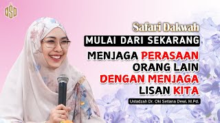 SAFARI | WAJIB MENJAGA LISAN AGAR TETAP SANTUN | Dr. Oki Setiana Dewi, M. Pd #dakwahonline