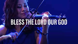 Bless The Lord Our God │ Composed by Pastor Joseph Prince