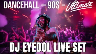 90s Dancehall Mix Live 🔥 The Ultimate Old School Reggae & Dancehall Party by DJ Eyedol (4K)