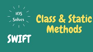 Swift class & static methods