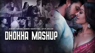 Dhokha Mashup | Arijit Singh x Jubin Nautiyal x Atif Aslam | Ycfm The Best Music Studio