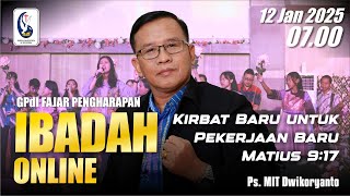 Kirbat Baru untuk Pekerjaan Baru Matius 9:17  -  GPdI FAJAR PENGHARAPAN - 07.00 (12/01/25)