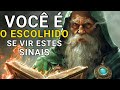 Os 10 Sinais De Que Você é Um Escolhido