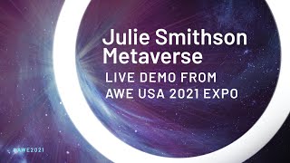 Julie Smithson (Metaverse) at AWE USA 2021 expo (interviewed by Cecilia Lascialfari)