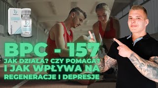 Jak działa BPC 157? Jaki PEPTYD na regenerację? | Kontuzja, Regeneracja, Depresja, BPC 157