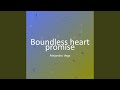Boundless heart promise