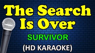 THE SEARCH IS OVER - Survivor (HD Karaoke)