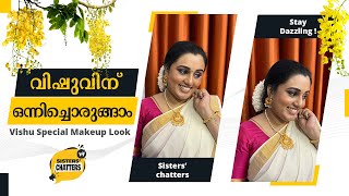 Vishu Makeup Look | Traditional Look | Vishu - Festive Look | Sisters' Chatters | Malayali Youtubers