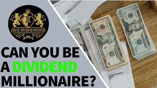 Can You Be a Dividend Millionaire?