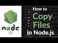 How to Copy Files in Node.js | fs Module, File Operations & Best Practices Tutorial
