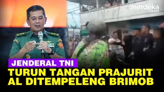 Jenderal TNI Blak-blakan Kronologi Prajurit AL Dibogem Brimob, 2 Komandan Langsung Dipertemukan