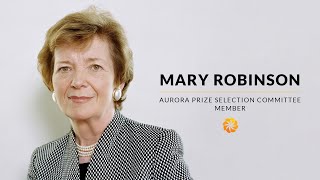 Aurora Prize Selection Committee: Mary Robinson