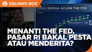 "The Moment of Truth" The Fed, Pasar RI Bakal Pesta Atau Menderita?