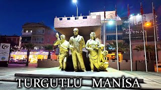 MANİSA TURGUTLU GECE HAYATI - TURGUTLU GECE - MANISA CITY WALKING TOUR - MANİSA VLOG