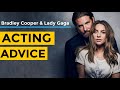 Bradley Cooper and Lady Gaga Acting Advice