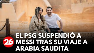 FRANCIA | El PSG suspendió a Lionel Messi tras su viaje a Arabia Saudita