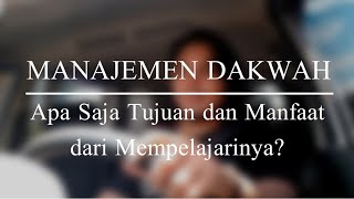 Manajemen Dakwah : Apa Saja Tujuan dan Manfaat Mempelajarinya?