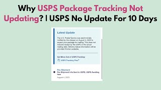Why USPS Package Tracking Not Updating? | USPS No Update For 10 Days