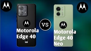 Motorola Edge 40 vs Motorola Edge 40 Neo