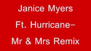 Janice Myers Ft. Hurricane-Mr \u0026 Mrs