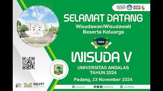 UNIVERSITAS ANDALAS - WISUDA V