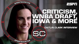 Caitlin Clark on WNBA expectations, handling criticism, fulfilling goals & more | SportsCenter