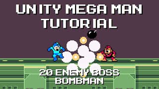 Unity Mega Man Tutorial - 20 Enemy Boss BombMan