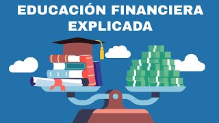 ¿Qué es la Educación Financiera? (Explicación Fácil)