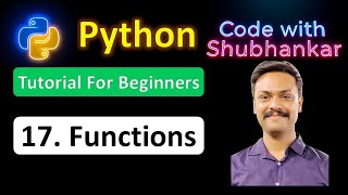 17. Function in Python | Python Tutorial For Beginners | Code with Shubhankar