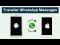 How To Transfer Whatsapp Messages From iPhone to Android
