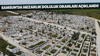 Samsun'da Asri ve Kıranköy Mezarlıkları Yüzde 90 Doldu