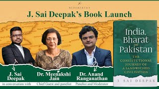 J Sai Deepak’s Book Launch ‘India, Bharat & Pakistan’ with Dr Anand Ranganathan & Dr Meenakshi Jain