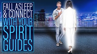 Access a Powerful SPIRIT GUIDE Connection - Sleep Meditation
