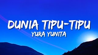 Yura Yunita - Dunia Tipu Tipu (Lyrics/Lirik Lagu) | Di dunia tipu tipu
