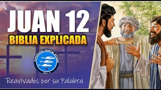 ✅ JUAN 12 - EXPLICADO 🔥 | Reavivados por su Palabra || 18 DE OCTUBRE 2024