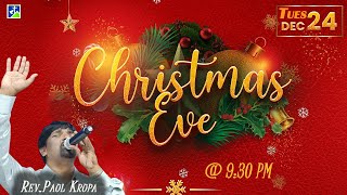 Christmas Eve Service || 24th Dec 2024 || Rev. Paul Krupa || Berea Church