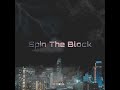 spin the block feat. ardo