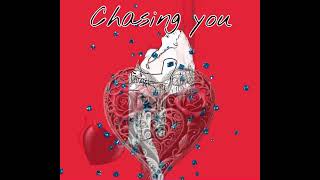 Chasing you ( Prod. Dagga)