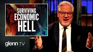 Pain Is the Point: How to Survive Biden’s HELL Economy | Glenn TV |Ep 226