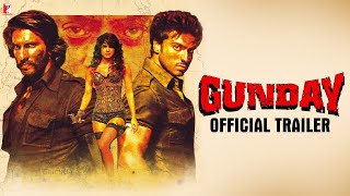 Gunday | Official Trailer | Ranveer Singh | Arjun Kapoor | Priyanka Chopra | Irrfan Khan