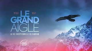 Le Grand Aigle - La vie du Rambam