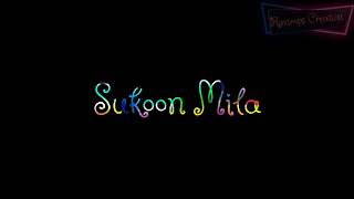 Sukoon Mila Whatsapp Status | Arijit Singh | Marycom |