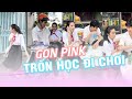 Mấy bà trốn học đi chơi với zai kiểu | Gon Pink