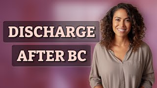 Is Discharge After Birth Control Normal or a Concern?