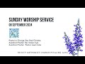 08 September 2024  - Trinity Methodist Church PJ Sunday Morning Worship Service