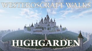 WesterosCraft Walks Episode 147: Highgarden - Part 3 - Full Episode