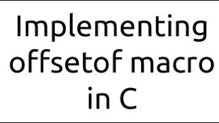 Implementing offsetof macro in C