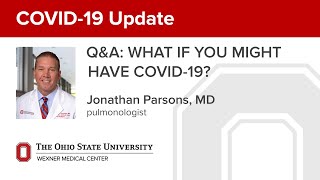 Q&A: What if you might have COVID-19 | Ohio State Medical Center