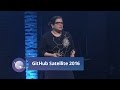 Closing Keynote - GitHub Satellite 2016